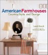 American Farmhouses: Country Style and Design