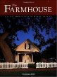 The Farmhouse: Classic Homesteads of North America