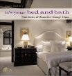 Joan Kohns Its Your Bed and Bath : Hundreds of Beautiful Design Ideas