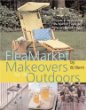 Flea Market Makeovers for the Outdoors : Projects  Ideas Using Flea Market Finds  Recycled Bargain Buys