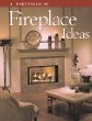 A Portfolio of Fireplace Ideas (Portfolio Of...Ideas)