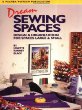 Dream Sewing Spaces: Design  Organization for Spaces Large  Small
