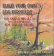 Build Your Own Log Furniture
