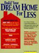 Build Your Dream Home for Less