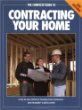 The Complete Guide to Contracting Your Home