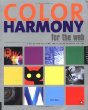 Color Harmony for the Web: A Guide for Creating Great Color Schemes On-Line