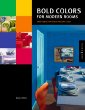 Bold Colors for Modern Rooms: Bright Ideas for People Who Love Color