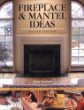 Fireplace  Mantel Ideas: Design, Build and Install Your Dream Fireplace Mantel