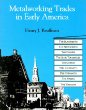 Metalworking Trades in Early America: The Blacksmith, Whitesmith, Farrier, Edgetool Maker, Cutler, Locksmith, Gunsmith, Nailer and Tinsmith