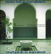 Courtyard in Marrakesh: The Living Presence of Islamic History