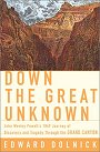 Down the Great Unknown