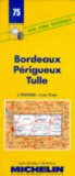 Michelin Bordeaux Perigueux Tulle, France Map No. 75 (Michelin Maps and Atlases)