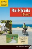 Rail-Trails West: California, Arizona, and Nevada