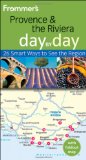 Frommer s Provence and the Riviera Day by Day (Frommer s Day by Day - Pocket)