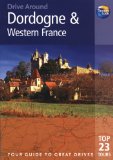 Drive Around Dordogne and Western France, 3rd (Drive Around - Thomas Cook)