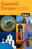 Fodor s Essential Europe, 1st Edition: The Best of 16 Exceptional Countries (Fodor s Gold Guides)