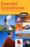 Fodor s Essential Scandinavia, 1st Edition: The Best Cities, Sights, and Cruises (Fodor s Gold Guides)