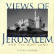 Views of Jerusalem and the Holy Land