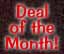 Deal of the Month