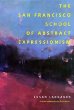 The San Francisco School of Abstract Expressionism
