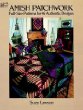 Amish Patchwork: Full-Size Patterns for 46 Authentic Designs (Dover Needlework Series)