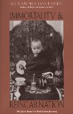 Immortality and Reincarnation: Wisdom from the Forbidden Journey