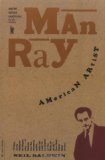 Man Ray: American Artist
