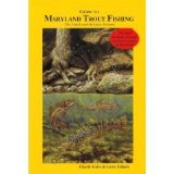 Guide to Maryland Trout Fishing: The Catch and Release Streams