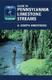 Trout Unlimitd Guide to Pennsylvania Limestone Streams