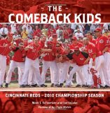 The Comeback Kids: Cincinnati Reds 2010 Championship Season