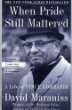 When Pride Still Mattered : A Life Of Vince Lombardi