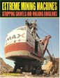 Extreme Mining Machines: Stripping Shovels and Walking Draglines